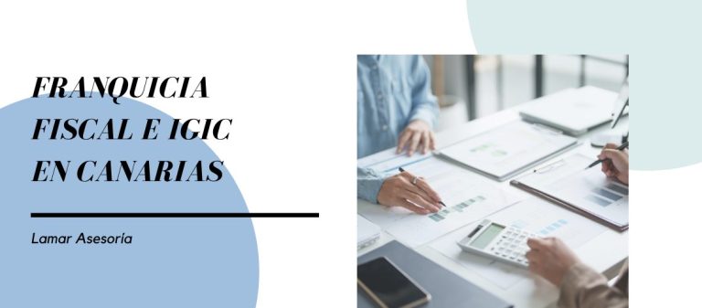 Inicio 12 Franquicia fiscal e IGIC en Canarias
