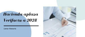 Hacienda aplaza verifactu a 2028